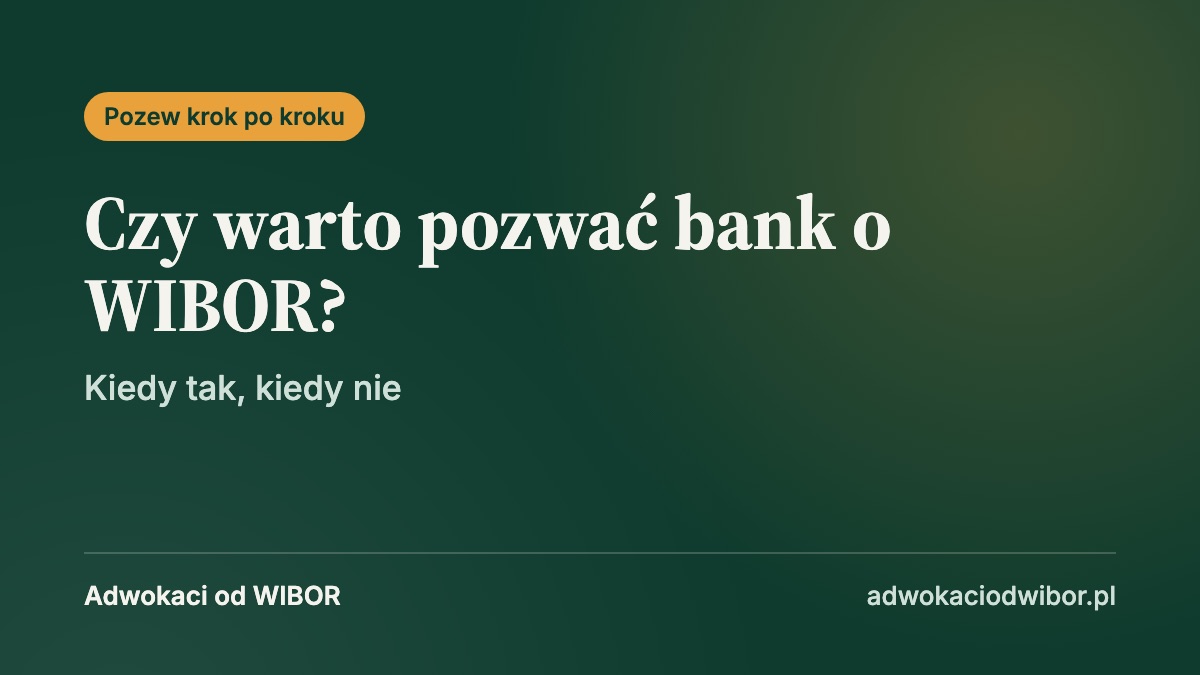 Czy warto pozwać bank o WIBOR